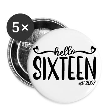 16e anniversaire Femmes Hello Sixteen Est. 2007 - Lot de 5 grands badges (56 mm) - blanc - Devant
