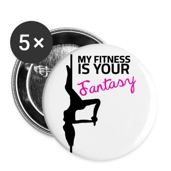 Pole dance - My Fitness is your fantasy - Lot de 5 grands badges (56 mm) - blanc - Devant