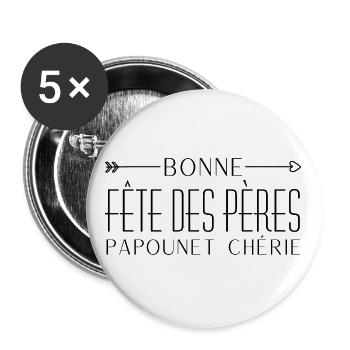Bonne fête des pères papounet chérie - Lot de 5 grands badges (56 mm) - blanc - Devant