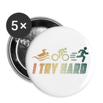 I Try Hard | Triathlon Schwimmen Radfahren Laufen - Buttons groß 56 mm (5er Pack) - Weiß - Vorne