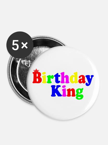 Birthday king - Buttons groß 56 mm (5er Pack) - Weiß