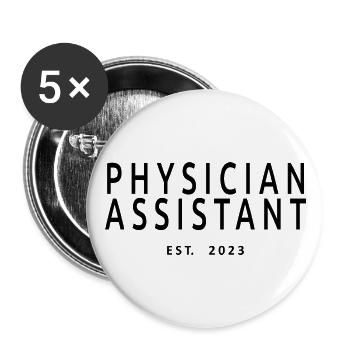 Physician Assistant Est. 2023 Graduation Gift - Buttons large 2.2''/56 mm (5-pack) - white - Front
