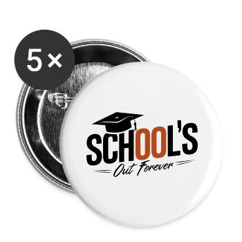 Schulabschluss Abschlussfeier School`s Out Forever - Buttons groß 56 mm (5er Pack) - Weiß - Vorne