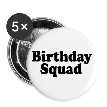 Birthday squad - Buttons groß 56 mm (5er Pack) - Weiß - Vorne