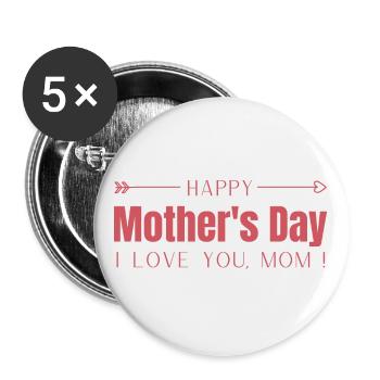Happy Mother’s Day - I Love You Mom - Lot de 5 grands badges (56 mm) - blanc - Devant
