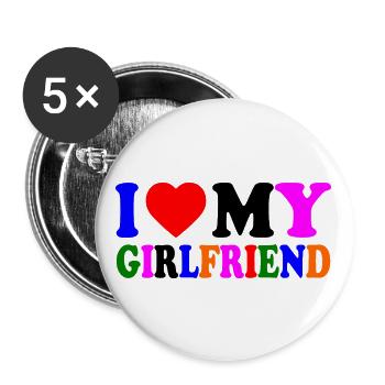 I love my girlfriend - Buttons groß 56 mm (5er Pack) - Weiß - Vorne