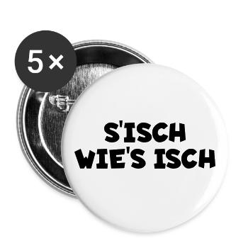 S´isch wie´s isch - Buttons groß 56 mm (5er Pack) - Weiß - Vorne