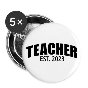 Lehrer Est. 2023 Graduate Education Teacher Geschenk - Buttons groß 56 mm (5er Pack) - Weiß - Vorne