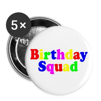 Birthday squad - Buttons groß 56 mm (5er Pack) - Weiß - Vorne