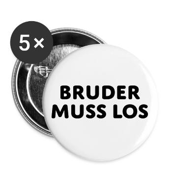 Bruder muss los - Buttons groß 56 mm (5er Pack) - Weiß - Vorne