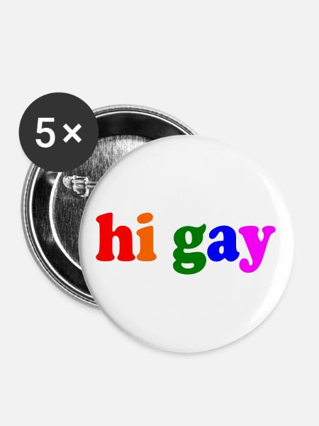 Hi gay - Buttons groß 56 mm (5er Pack) - Weiß