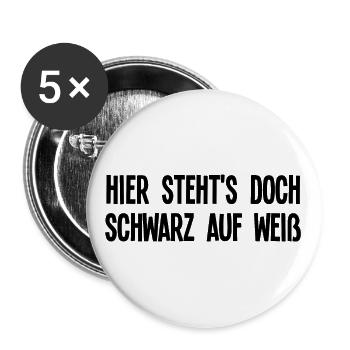 Lustiger Sarkasmus Spruch Hier Stehts Schwarz Weiß - Buttons groß 56 mm (5er Pack) - Weiß - Vorne