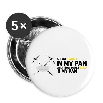 Goldwaschen Goldsucher Goldschüfer Design - Buttons groß 56 mm (5er Pack) - Weiß - Vorne