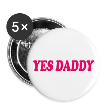 Yes daddy - Buttons groß 56 mm (5er Pack) - Weiß - Vorne