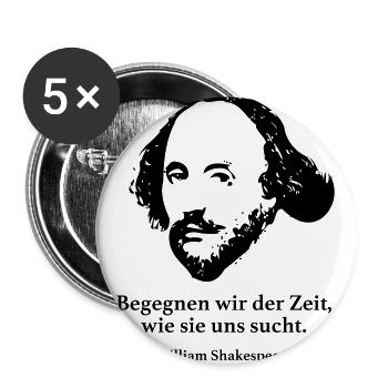Shakespeare: Begegnen wir der Zeit, wie sie uns s - Buttons groß 56 mm (5er Pack) - Weiß - Vorne