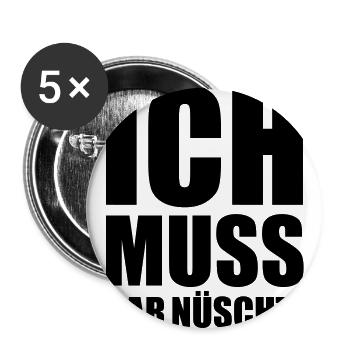 Ich muss gar nix - Buttons groß 56 mm (5er Pack) - Weiß - Vorne