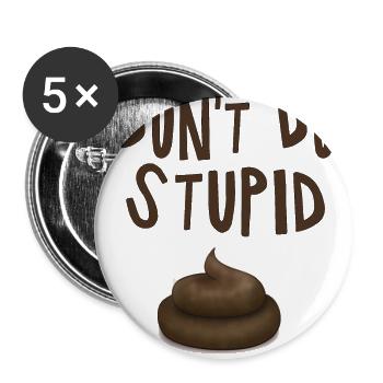 Don't do Stupid shit - fun4m3 - Buttons large 2.2''/56 mm (5-pack) - white - Front