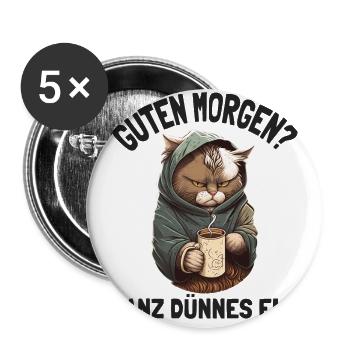 Guten Morgen Ganz Dünnes Eis Müde Katze Kaffee - Buttons groß 56 mm (5er Pack) - Weiß - Vorne