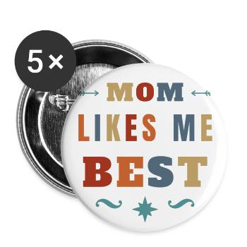 Mom Likes ME Best Funny Sibling Rivalry - Buttons large 2.2''/56 mm (5-pack) - white - Front
