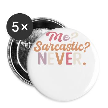 Une blague pointue avec moi ? Sarcastique? Jamais. - Lot de 5 grands badges (56 mm) - blanc - Devant