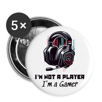 I'm not a Player but a Gamer Sayings Shirt - Buttons large 2.2''/56 mm (5-pack) - white - Front