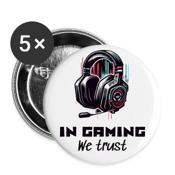 E-Sport Gamer Shirt In Gaming we trust - Buttons groß 56 mm (5er Pack) - Weiß - Vorne