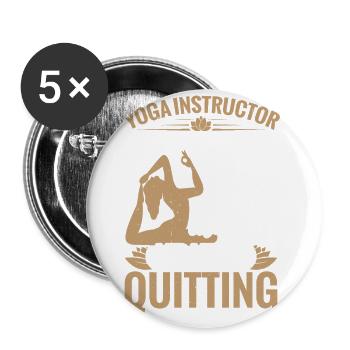 Yoga teacher: My job is to make you afraid of Q - Buttons large 2.2''/56 mm (5-pack) - white - Front