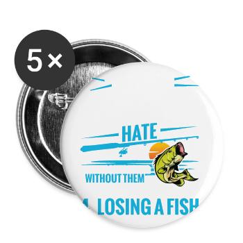 Things Fishermen Hate 1. Friends Who Fish Joke - Buttons large 2.2''/56 mm (5-pack) - white - Front