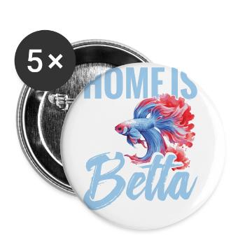 La maison est l’endroit où se trouve mon poisson betta - Lot de 5 grands badges (56 mm) - blanc - Devant
