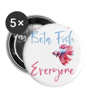 Ja, Ich Bin Wie Ein Kampffisch. Ja, Ich Bin Hübsch - Buttons groß 56 mm (5er Pack) - Weiß - Vorne