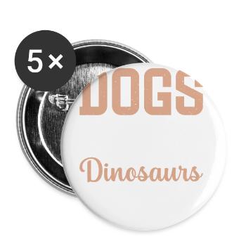 Dogs are cool, but tiny dinosaurs rule - Buttons large 2.2''/56 mm (5-pack) - white - Front