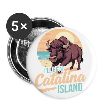 I'll be on Catalina Island - Buttons large 2.2''/56 mm (5-pack) - white - Front