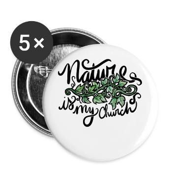 Die Natur ist meine Kirche - Buttons groß 56 mm (5er Pack) - Weiß - Vorne