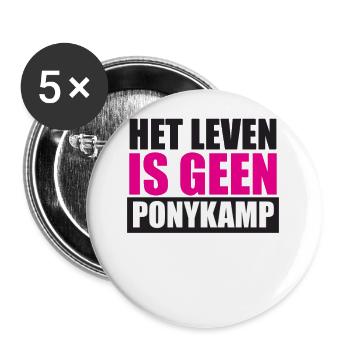 Lustige Sprüche: Het Leven is geen Ponykamp - Buttons groß 56 mm (5er Pack) - Weiß - Vorne