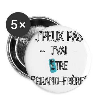 Je peux pas, je vais être grand-frère - Lot de 5 grands badges (56 mm) - blanc - Devant