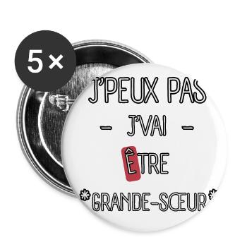 J'peux pas je Vai être grande-Sœur - Lot de 5 grands badges (56 mm) - blanc - Devant