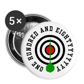 Dart One Hundered and Eightyyyyy 180! Dartsspieler - Buttons groß 56 mm (5er Pack) - Weiß - Vorne
