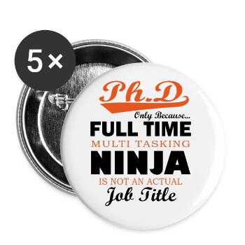 Phd ninja disant cadeau de graduation étudiant - Lot de 5 grands badges (56 mm) - blanc - Devant