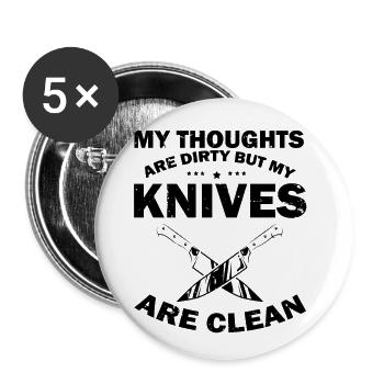 Schmutzige Gedanken Sauber Messer Messersammler - Buttons groß 56 mm (5er Pack) - Weiß - Vorne