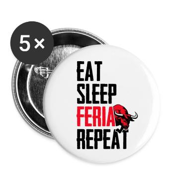 Eat sleep feria repeat - Buttons large 2.2''/56 mm (5-pack) - white - Front