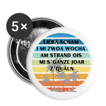 Lieba schama - bayerischer Spruch - Buttons groß 56 mm (5er Pack) - Weiß - Vorne