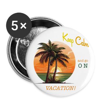 Keep calm and go on Vacation! Palmen am Strand - Buttons groß 56 mm (5er Pack) - Weiß - Vorne
