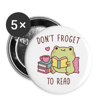 Cute Frog Reading A Book Dont Froget To Read Pun - Buttons large 2.2''/56 mm (5-pack) - white - Front