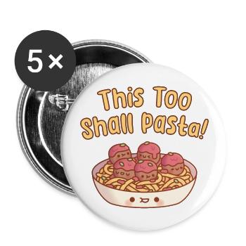 This Too Shall Pasta Spaghetti And Meatballs - Buttons large 2.2''/56 mm (5-pack) - white - Front