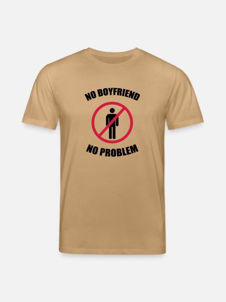 no_boyfriend_no_problem - Stanley/Stella CREATOR Unisex Organic T-Shirt - caramel