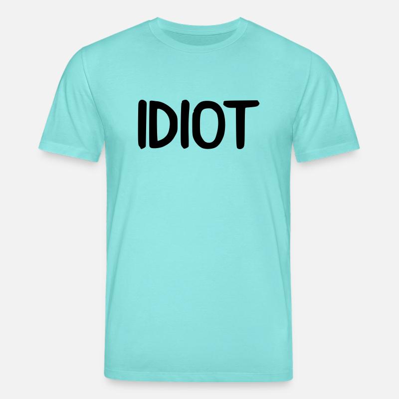 idiot - Stanley/Stella Unisex Bio-T-Shirt CREATOR  - Poolblau