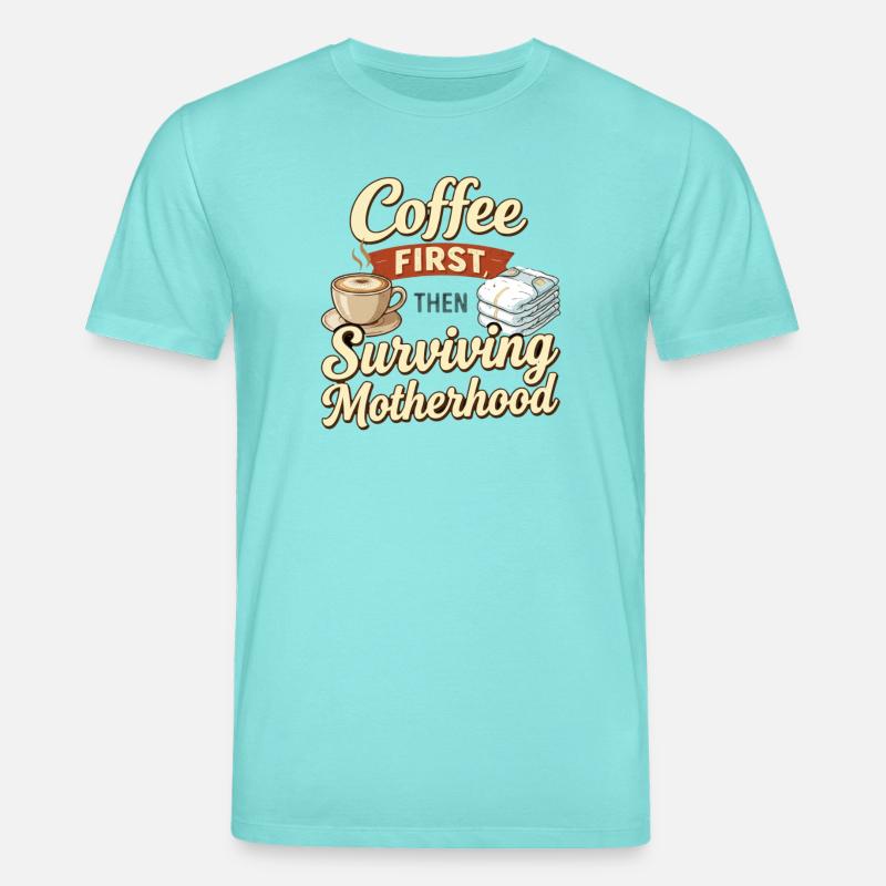 Erst Kaffee, dann Mutter-Humor überleben - Stanley/Stella Unisex Bio-T-Shirt CREATOR  - Poolblau