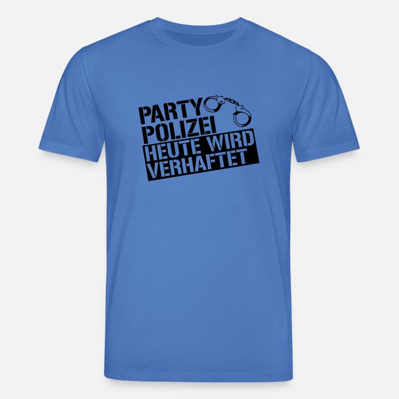 Party Polizei heute wird verhaftet - Stanley/Stella Unisex Bio-T-Shirt CREATOR  - Achtsames Blau