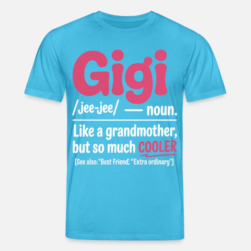 Gigi Cooler Großmutter Spruch - Stanley/Stella Unisex Bio-T-Shirt CREATOR  - Aquablau