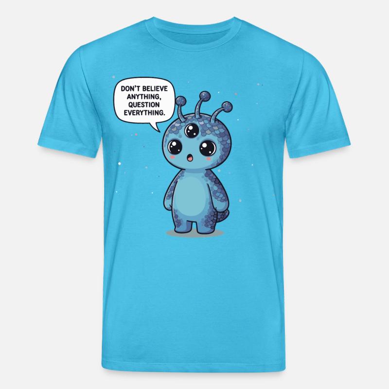 Niedlicher Alien: Statement - Alles hinterfragen - Stanley/Stella Unisex Bio-T-Shirt CREATOR  - Aquablau